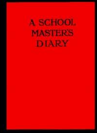 A Schoolmaster's Diary