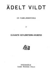 Ädelt vildt: En familjehistoria (Swedish)
