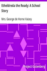 Etheldreda the Ready: A School Story