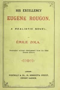 His Excellency [Son Exc. Eugène Rougon]