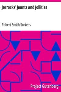 Jorrocks' Jaunts and Jollities
