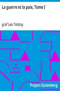 La guerre et la paix, Tome I (French)