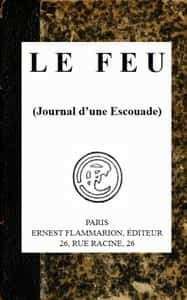 Le feu (Journal d'une Escouade) (French)