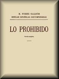 Lo prohibido (novela completa) (Spanish)