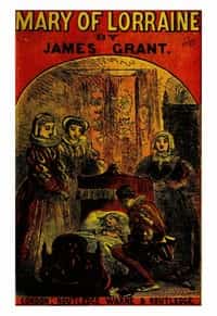 Mary of Lorraine :  An historical romance