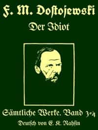 Sämtliche Werke 3-4 :  Der Idiot (German)