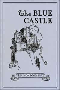 The Blue Castle: a novel