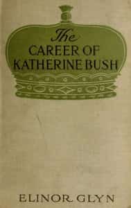 The Career of Katherine Bush