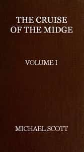 The Cruise of the Midge (Vol. 1 of 2)