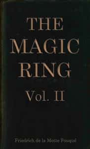 The magic ring, Vol. 2 (of 3)