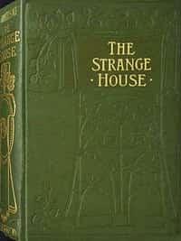 The strange house :  or, A moment's mistake