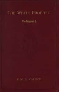 The White Prophet, Volume 1 (of 2)