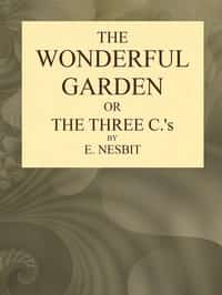 The Wonderful Garden; or, The Three Cs