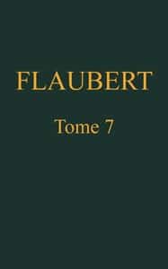Œuvres complètes de Gustave Flaubert, tome 7: Bouvard et Pécuchet (French)