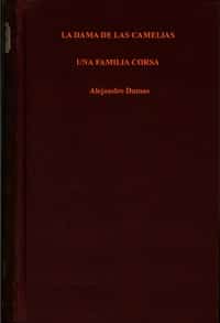 La dama de las camelias; Una familia corsa (Spanish)