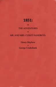 1851; Or, The adventures of Mr. and Mrs. Sandboys and family, who came up to London to enjoy themselves, and to see the Great Exhibition.