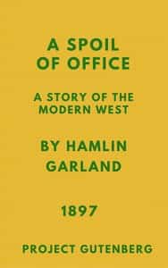 A Spoil of Office: A Story of the Modern West
