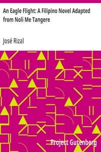 An Eagle Flight: A Filipino Novel Adapted from Noli Me Tangere