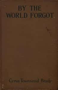 By the World Forgot: A Double Romance of the East and West