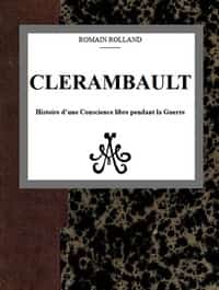 Clerambault : Histoire d'une conscience libre pendant la guerre (French)