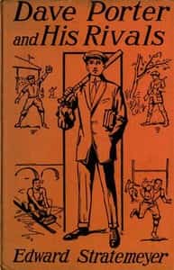 Dave Porter and His Rivals; or, The Chums and Foes of Oak Hall