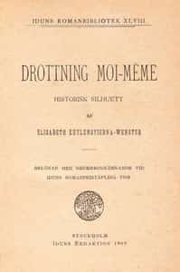 Drottning Moi-Même: Historisk silhuett (Swedish)