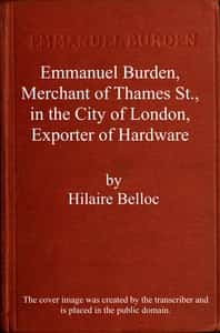 Emmanuel Burden, merchant, of Thames St., in the city of London, exporter of hardware : A record of his lineage, speculations, last days and death