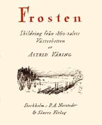 Frosten : Skildring från 1860-talets Västerbotten (Swedish)