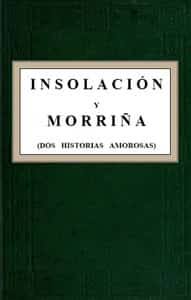 Insolación y Morriña (Dos historias amorosas) (Spanish)