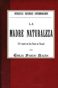 La madre naturaleza (2ª parte de Los pazos de Ulloa) (Spanish)