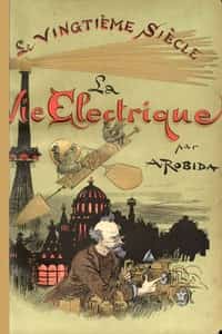 Le Vingtième Siècle: La Vie Électrique (French)