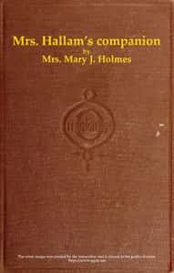 Mrs. Hallam's companion; and The Spring Farm, and other tales