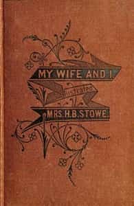 My Wife and I; Or, Harry Henderson's History