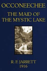 Occoneechee, the Maid of the Mystic Lake
