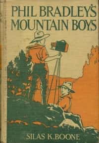 Phil Bradley's Mountain Boys : or, The Birch Bark Lodge
