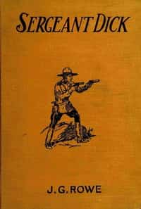 Sergeant Dick of the Royal Mounted Police : A thrilling story of the Canadian woods
