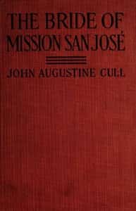 The Bride of Mission San José: A Tale of Early California
