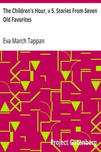 The Children's Hour, v 5. Stories From Seven Old Favorites