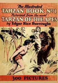 The illustrated Tarzan book no. 1 : Picturized from the novel Tarzan of the apes