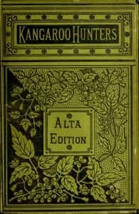 The Kangaroo Hunters; Or, Adventures in the Bush