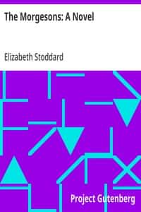 The Morgesons: A Novel