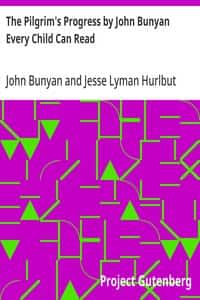 The Pilgrim's Progress by John Bunyan Every Child Can Read