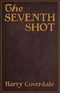 The seventh shot : A detective story