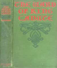 The Ward of King Canute: A Romance of the Danish Conquest