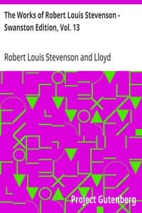 The Works of Robert Louis Stevenson - Swanston Edition, Vol. 13