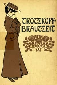 Trotzkopf's Brautzeit (German)