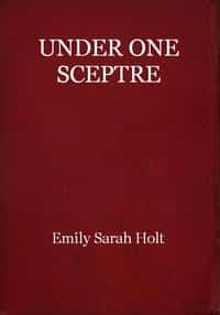 Under One Sceptre, or Mortimer's Mission: The Story of the Lord of the Marches