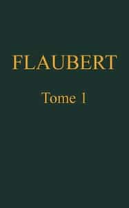 Œuvres complètes de Gustave Flaubert, tome 1 (of 8): Madame Bovary (French)