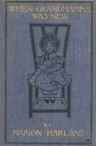 When Grandmamma Was New: The Story of a Virginia Childhood